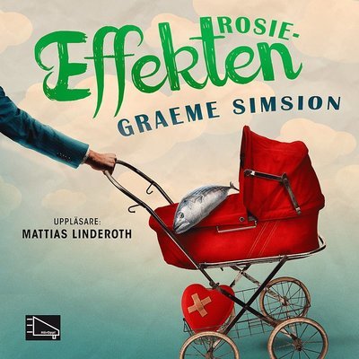 Cover for Graeme Simsion · Rosie: Rosieeffekten (MP3-CD) (2015)