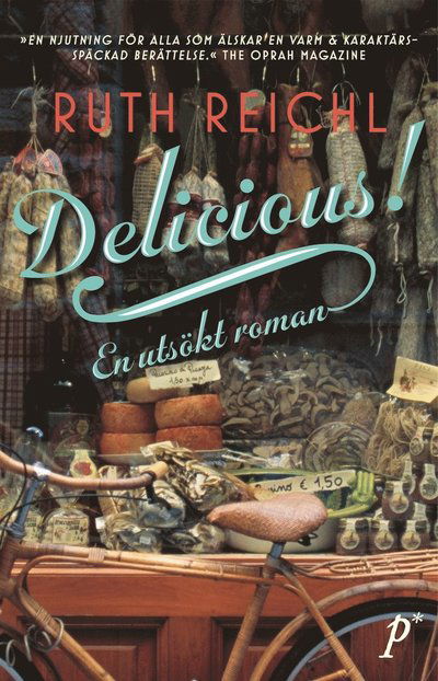 Cover for Ruth Reichl · Delicious! : en utsökt roman (Hardcover Book) [Ned edition] (2017)