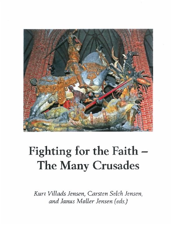 Cover for Kurt Villads Jensen · Fighting for the Faith: The Many Crusades (Hardcover Book) [1º edição] (2018)