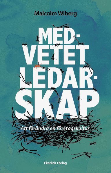 Cover for Malcolm Wiberg · Medvetet ledarskap : att förändra en företagskultur (Map) (2020)