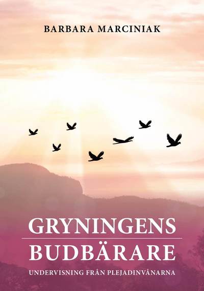 Cover for Barbara Marciniak · Gryningens budbärare : undervisning från Plejadinvånarna (Paperback Book) (2018)