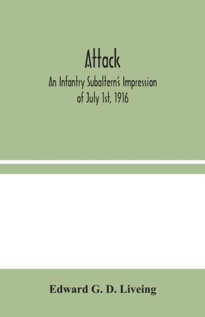 Attack - Edward G D Liveing - Books - Alpha Edition - 9789354044731 - August 19, 2020