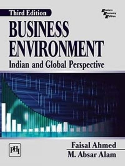 Cover for Faisal Ahmed · Business Environment: Indian and Global Perspective (Paperback Book) [3rd Revised edition] (2022)