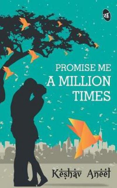Cover for Keshav Aneel · Promise Me a Million Times (Pocketbok) (2016)