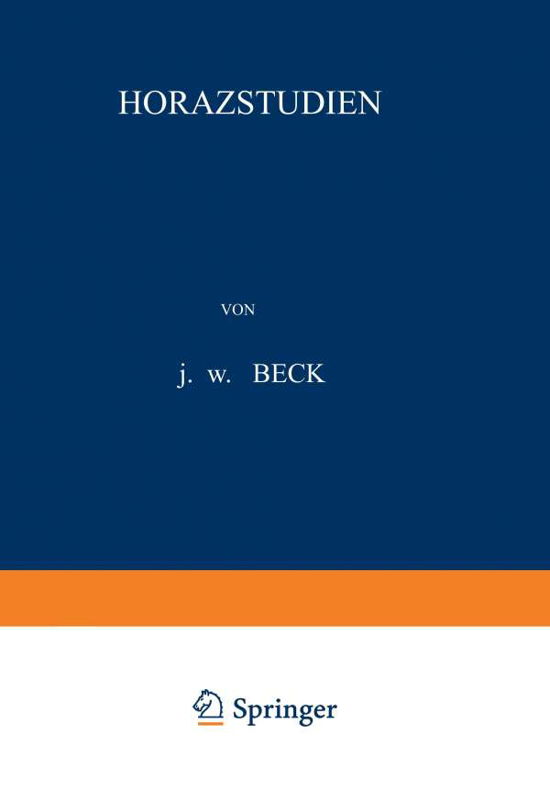 Cover for J W Beck · Horazstudien (Paperback Bog) [1907 edition] (1907)