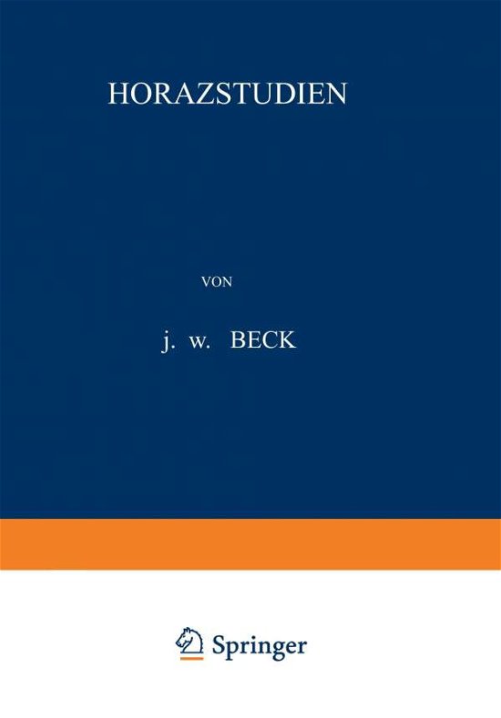 Cover for J W Beck · Horazstudien (Paperback Book) [1907 edition] (1907)