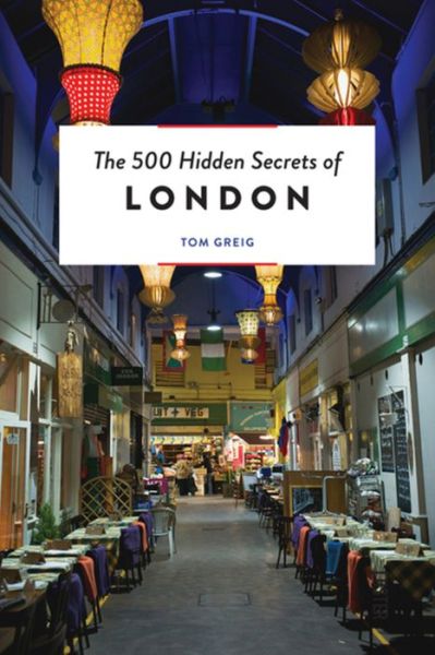 Cover for Tom Greig · 500 Hidden Secrets of London - 500 Hidden Secrets (Paperback Book) (2021)