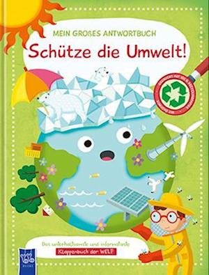 Cover for Mein großes Antwortbuch - Schütze die Umwelt! (Book) (2022)