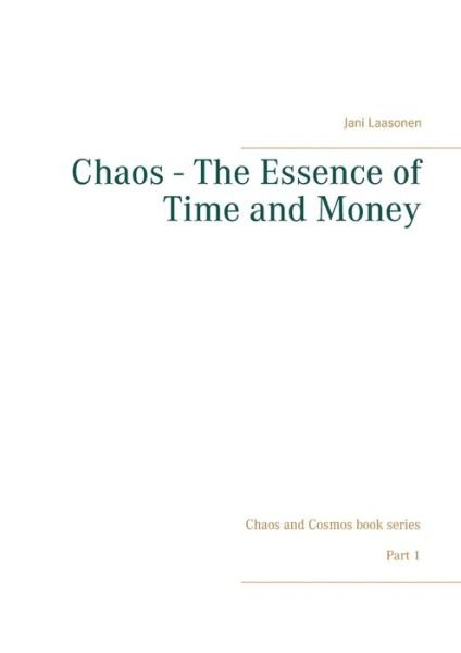 Cover for Laasonen · Chaos - The Essence of Time an (Buch) (2017)