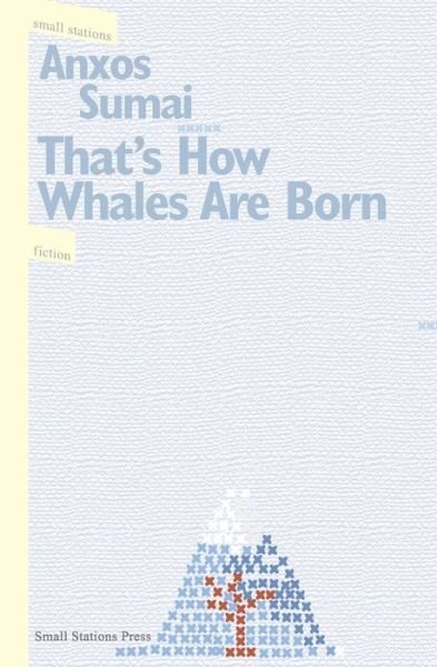 Cover for Anxos Sumai · That's How Whales Are Born (Pocketbok) (2017)