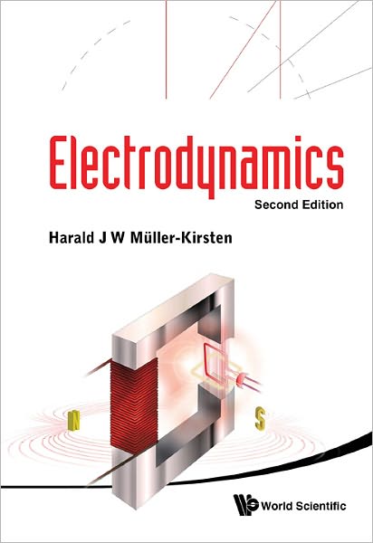 Cover for Muller-kirsten, Harald J W (Univ Of Kaiserslautern, Germany) · Electrodynamics (2nd Edition) (Hardcover Book) [2 Revised edition] (2011)