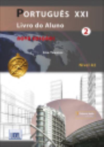 Portugues XXI - Nova Edicao: Pack: Livro do Aluno+ficheiros audio & Cade - Ana Tavares - Books - Edicoes Tecnicas Lidel - 9789897523731 - September 13, 2018