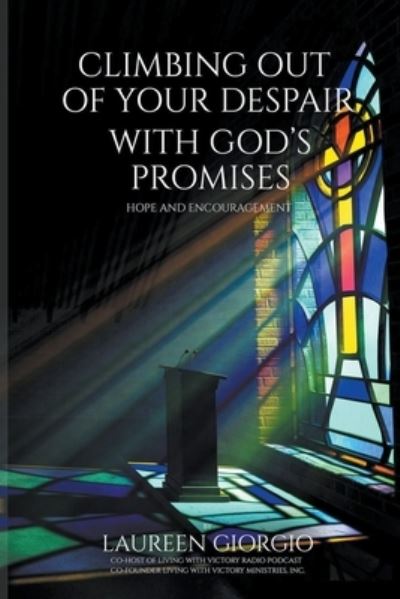 Cover for Laureen Giorgio · Climbing Out of Your Despair with God's Promises: Hope and Encouragement (Taschenbuch) (2021)