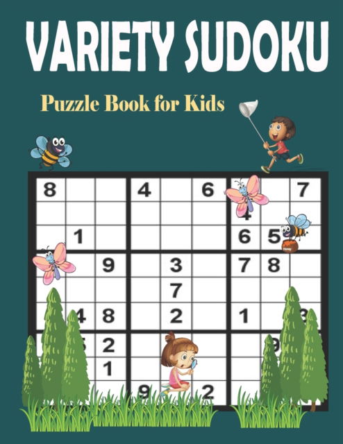 Cover for Anis Uddin Hasan · Variety Sudoku Puzzle Book for Kids: Sudoku Puzzle Games with Solutions (Paperback Book) (2022)