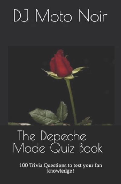 Cover for Dj Moto Noir · The Depeche Mode Quiz Book: 100 Trivia Questions to test your fan knowledge! (Paperback Bog) (2021)
