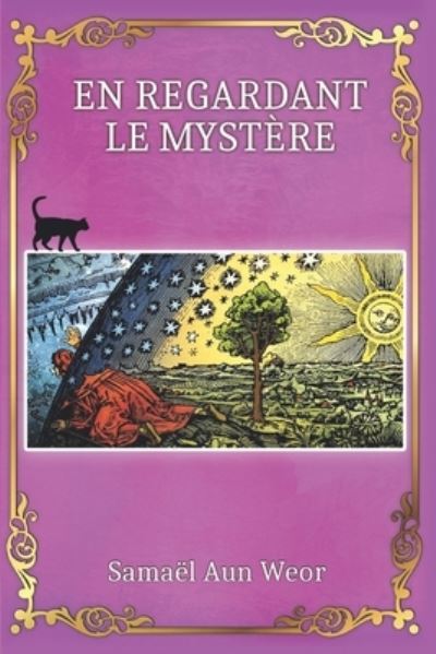 Cover for Samael Aun Weor · En Regardant le Mystere: Esoterisme Gnostique (Taschenbuch) (2021)