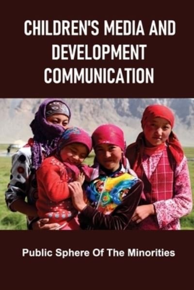 Cover for Sima Lafavor · Children's Media And Development Communication (Paperback Book) (2021)