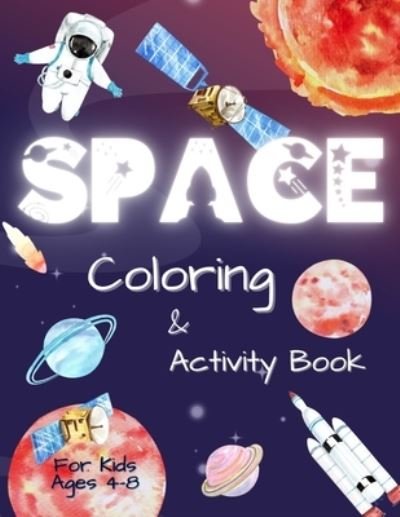 Cover for Happi Press · Space Coloring and Activity Book for Kids Ages 4-8 (Pocketbok) (2020)