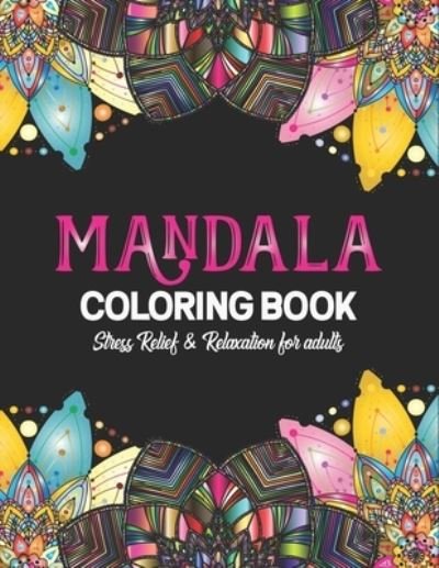 Cover for Nivala Latest Mandal Coloring Publisher · Mandala coloring book stress relief and relaxation for adults (Paperback Bog) (2021)