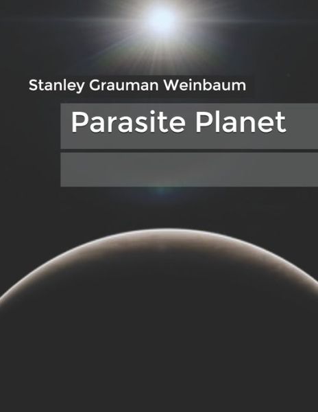 Cover for Stanley G Weinbaum · Parasite Planet (Paperback Book) (2020)