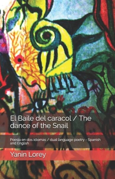 Yanin Lorey · El Baile del caracol / The dance of the Snail (Pocketbok) (2020)