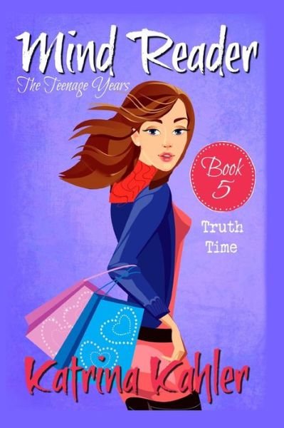Cover for Kaz Campbell · Mind Reader - The Teenage Years: Book 5 - Truth Time - Mind Reader the Teenage Years (Pocketbok) (2020)
