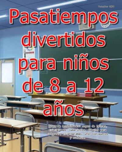 Cover for Vetexdos Gmfb · Pasatiempos Para ninos De 8 a 12 anos Libro de actividades (Paperback Bog) (2020)