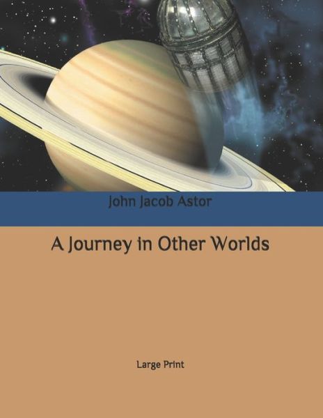 Cover for John Jacob Astor · A Journey in Other Worlds (Paperback Book) (2020)