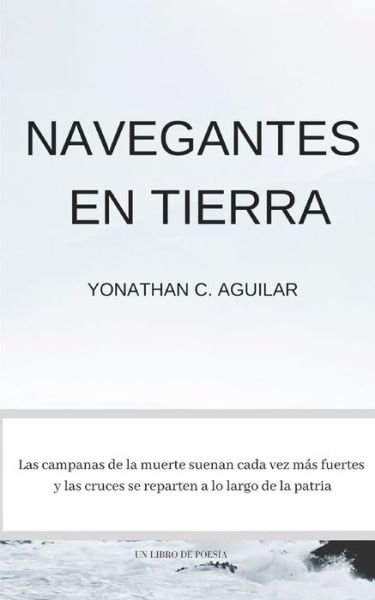 Cover for Yonathan C Aguilar · Navegantes en Tierra (Paperback Bog) (2018)