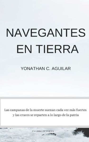 Cover for Yonathan C Aguilar · Navegantes en Tierra (Paperback Book) (2018)