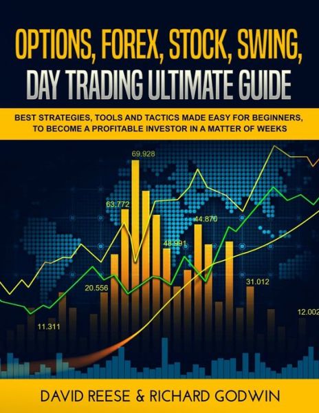 Cover for David Reese · Options, Forex, Stock, Swing, Day Trading Ultimate Guide (Paperback Book) (2020)