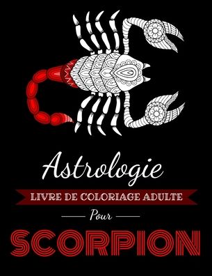 Cover for Arthas Page · Astrologie Livre de Coloriage Adulte pour Scorpion (Paperback Book) (2020)