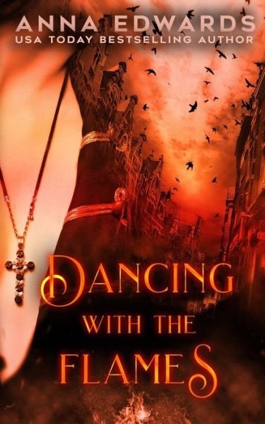 Cover for Anna Edwards · Dancing with the Flames (Pocketbok) (2021)