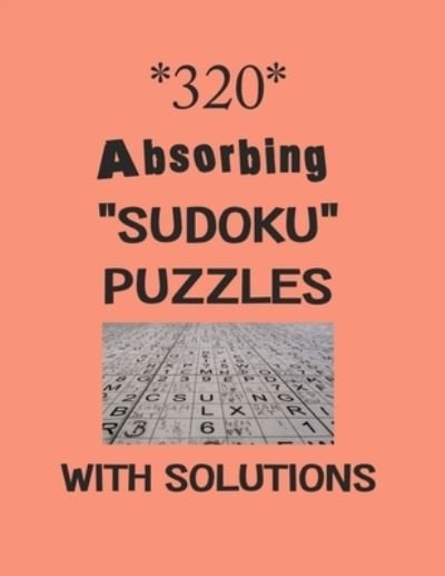 Cover for Depace' · 320 Absorbing &quot;Sudoku&quot; Puzzles with solutions (Paperback Bog) (2021)