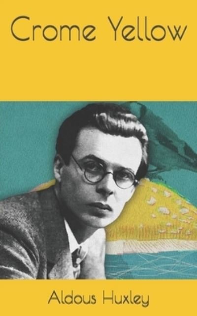 Cover for Aldous Huxley · Crome Yellow (Taschenbuch) (2021)
