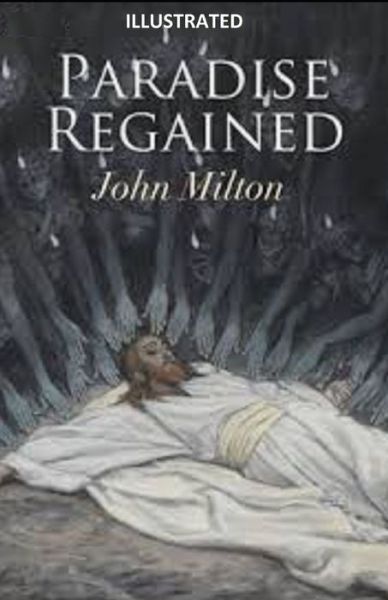 Cover for John Milton · Paradise Regained Illustrated (Paperback Bog) (2021)