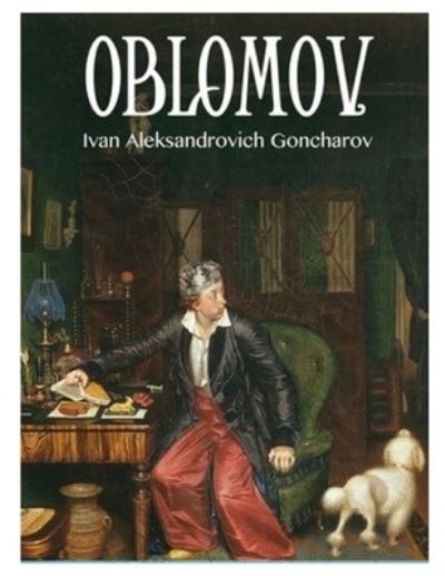 Cover for Ivan Aleksandrovich Goncharov · Oblomov (Paperback Book) (2021)