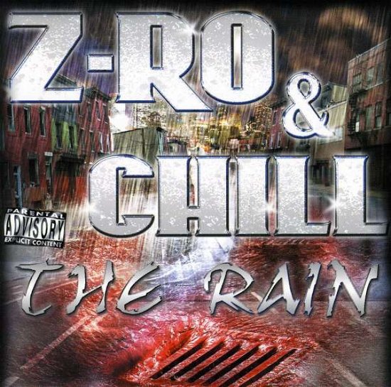 Cover for Z-Ro &amp; Chill · Z-ro &amp; Chill-the Rain (CD) (2009)