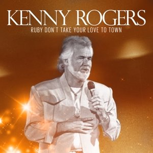 Cover for Kenny Rogers · Ruby Don't Take Your Love (CD) (2015)