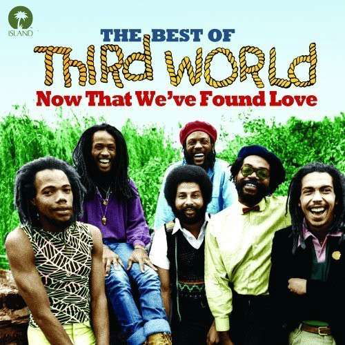 Now That We've Found Love - Third World - Musik - SPECTRUM - 0600753483732 - 20. Juli 2020