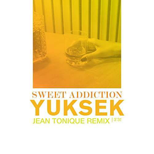 Sweet Addiction - Yuksek - Music - POP - 0602547996732 - October 14, 2016