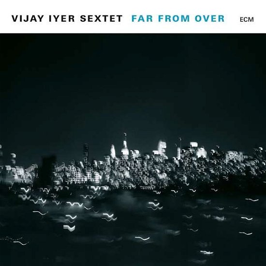 Cover for Vijay Iyer · Far from over (LP) (2017)