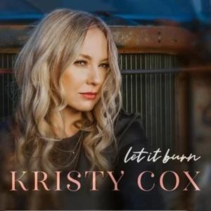 Cover for Kristy Cox · Let It Burn (CD) (2024)