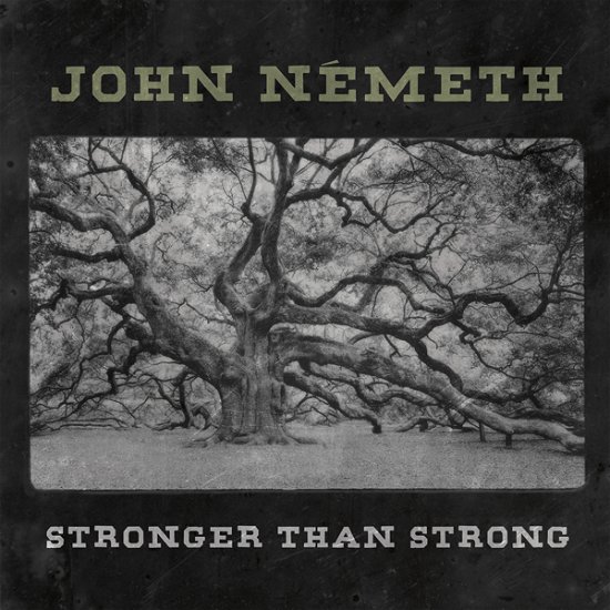 Stronger Than Strong - John Nemeth - Muziek - CLAY PASTE - 0656750016732 - 20 november 2020