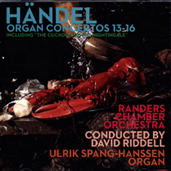 Cover for Handel · Organ Concertos 13-16 - Spang-hanssen - Randers - Riddle (CD) (2011)