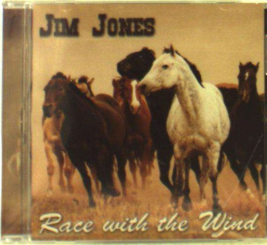 Cover for Jim Jones · Race with the Wind (CD) (2015)