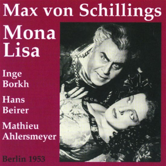Mona Lisa - Schillings / Dovsky / Ahlersmeyer / Borkh / Heger - Musiikki - PREISER - 0717281905732 - tiistai 28. syyskuuta 2004