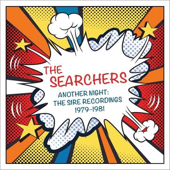 Another Night: the Sire Recordings 1979-1981 - The Searchers - Muzyka - POP - 0816651012732 - 8 grudnia 2017