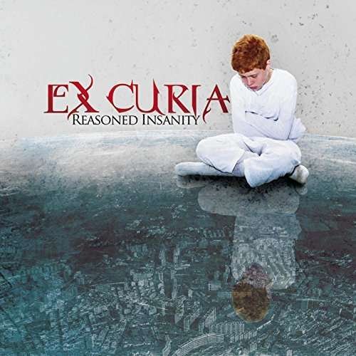 Cover for Ex Curia · Reasoned Insanity (CD) (2013)
