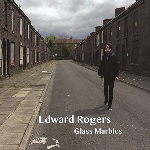 Cover for Edward Rogers · Glass Marbles (CD) (2016)